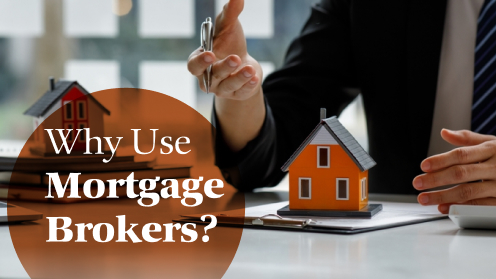 Get Your Mortgage for a LilLez! | Why Use Mortgage Brokers?