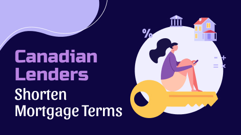 Get Your Mortgage for a LilLez! | Canada’s Lenders Reduce Mortgage Amortization Periods