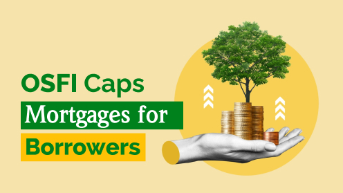 Get Your Mortgage for a LilLez! | OSFI Caps Mortgages for Highly Indebted Borrowers in 2025