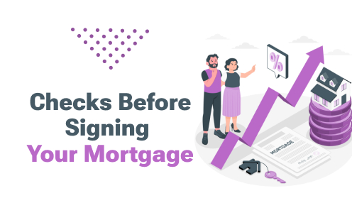 Avoid Hidden Costs: Checks Before Signing Your Mortgage | Get Your Mortgage for a LilLez!