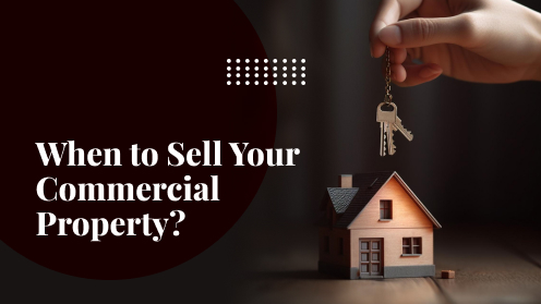 When to Sell Your Commercial Property? | Get Your Mortgage for a LilLez!