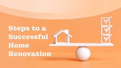 5 Key Steps to a Successful Home Renovation | Get Your Mortgage for a LilLez!