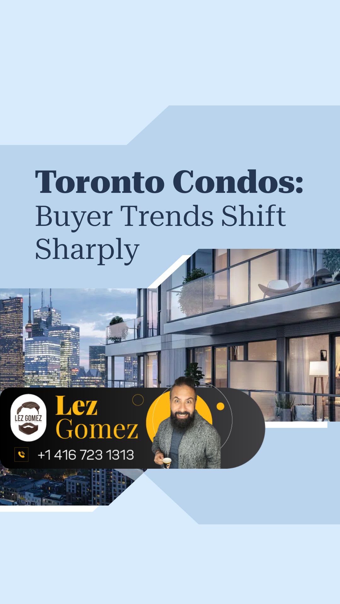 Toronto Condos: Buyer Trends Shift Sharply | Get Your Mortgage for a LilLez!