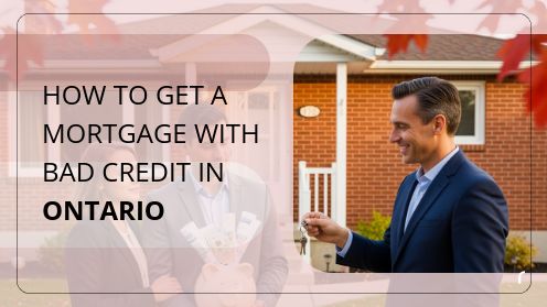 How to Get a Mortgage With Bad Credit in Ontario | Get Your Mortgage for a LilLez!