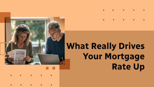 What Really Drives Your Mortgage Rate Up | Get Your Mortgage for a LilLez!