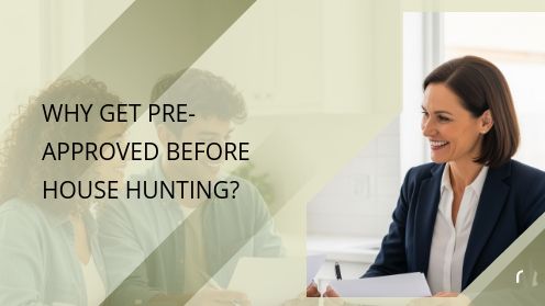Why Get Pre-Approved Before House Hunting? | Get Your Mortgage for a LilLez!