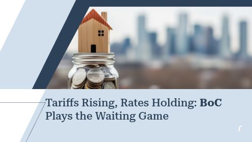 Tariffs Rising, Rates Holding: BoC Plays the Waiting Game | Get Your Mortgage for a LilLez!