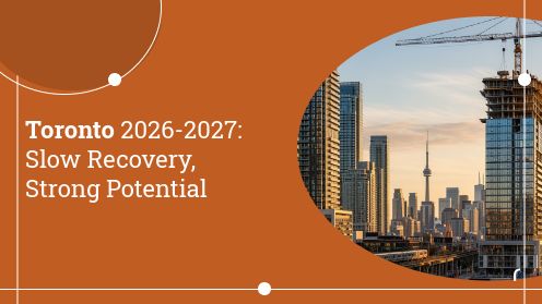 Toronto 2026-2027: Slow Recovery, Strong Potential | Get Your Mortgage for a LilLez!