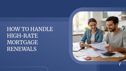 How to Handle High-Rate Mortgage Renewals | Get Your Mortgage for a LilLez!