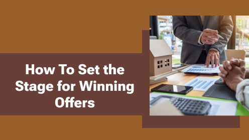 How Can You Set the Stage for Winning Offers? | Get Your Mortgage for a LilLez!